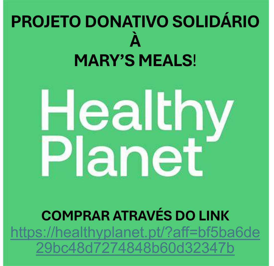 PROJETO DONATIVO SOLIDÁRIO!  Ao comprar na Healthy Planet através do link https://healthyplanet.pt/?aff=bf5ba6de29bc48d7274848b60d32347b vai puder ajudar a Mary's Meals!