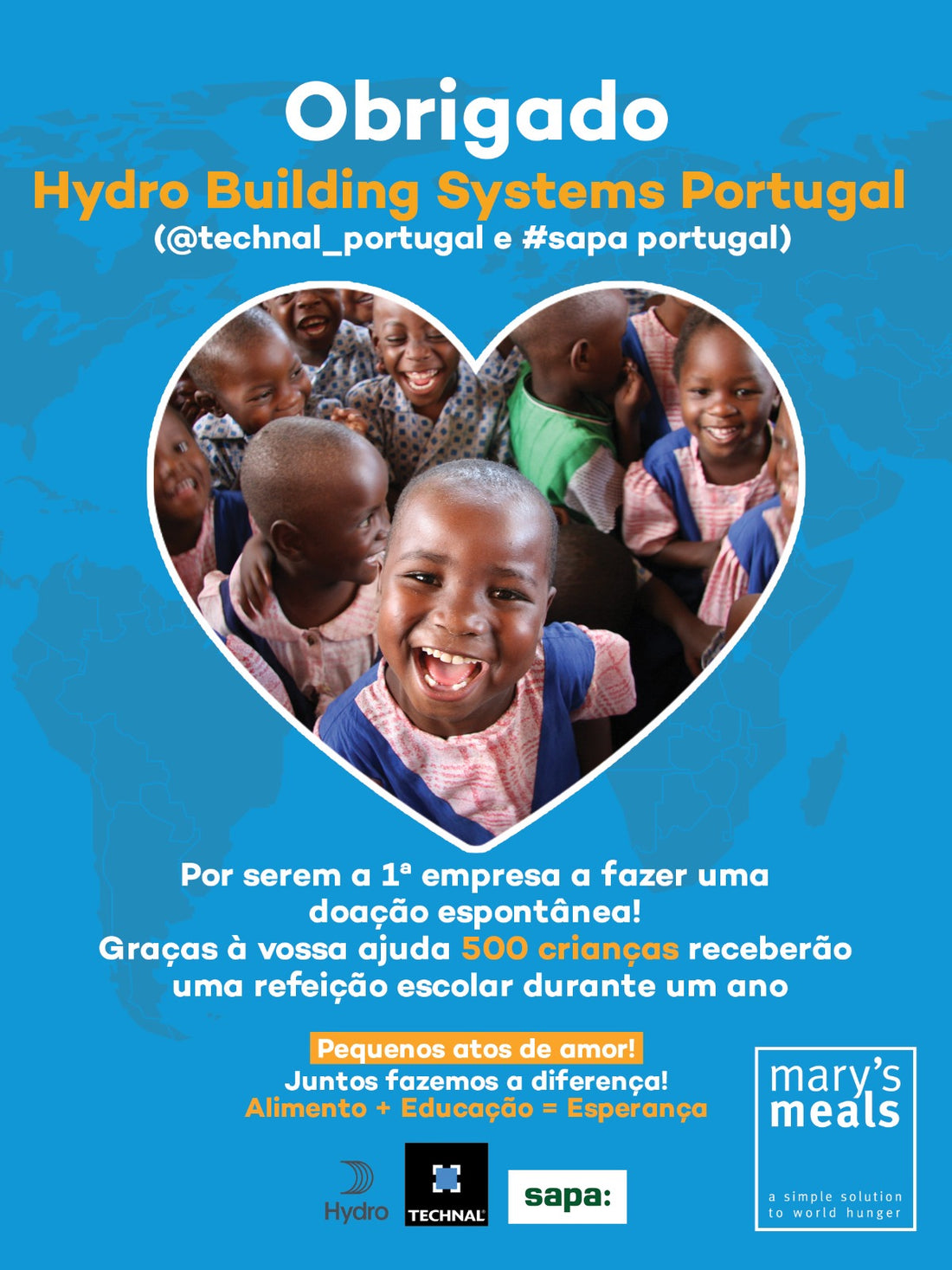 Obrigada! - Graças à Hydro Building Systems Portugal (Technal Portugal e Sapa Portugal) e aos seus Colaboradores vai ser possível alimentar mais 500 crianças durante um ano escolar inteiro!